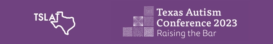 Texas Autism Conference 2023, Raising the Bar